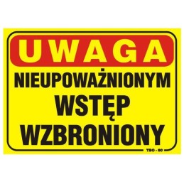 TABLICA 3525CM UWAGA! NIEUPOWAŻNIONYM WSTĘP WZBRONIONY